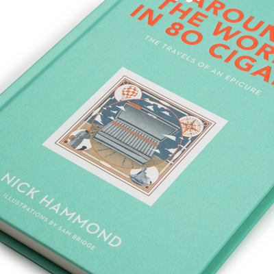 Around The World in 80 Cigars: The Travels Of An Epicure